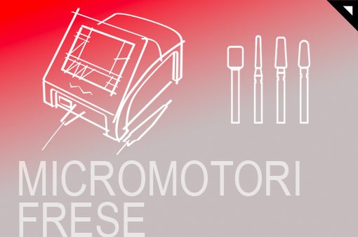 MICROMOTORI/FRESE